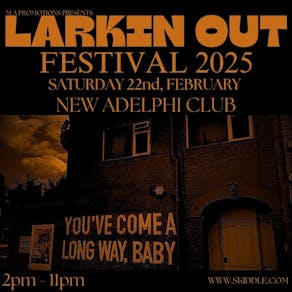 Larkin Out Festival 2025