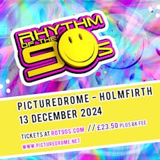 Rhythm of the 90s - Live at The Picturedrome - Friday 13th Dec at The Picturedrome