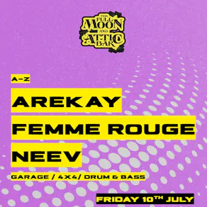 Attic Bar Residents: Arekay, Femme Rouge, Neev
