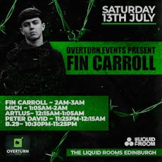 OverTurn Events present Fin Carroll @ Liquid Room at The Liquid Room