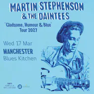 Martin Stephenson & The Daintees at The Blues Kitchen