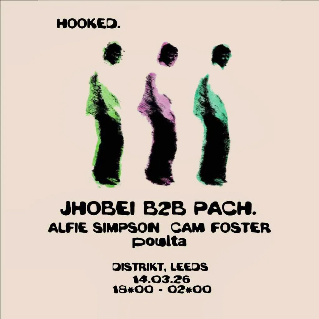 Hooked. Presents: Jhobei B2B PACH. at Distrikt Bar Leeds