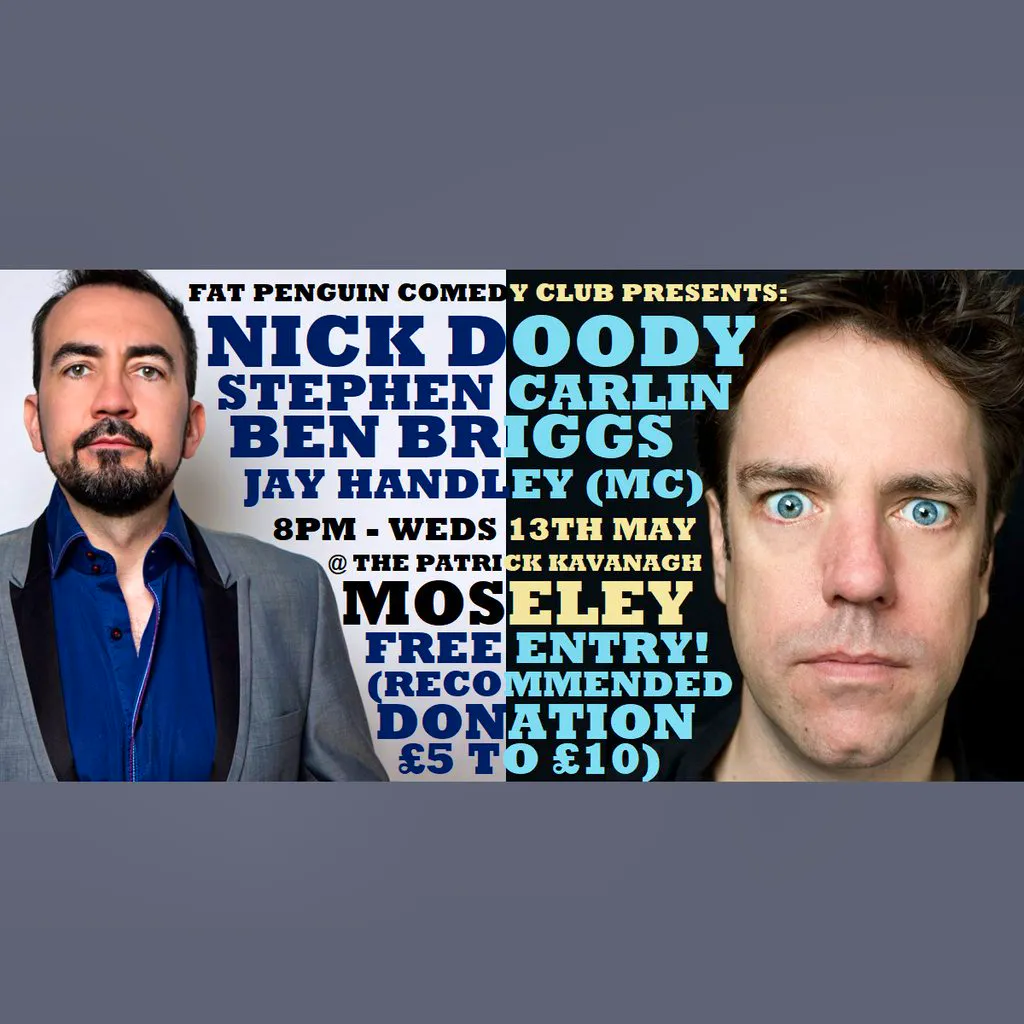 Fat Penguin Comedy Club - NICK DOODY/STEPHEN CARLIN/JAY HANDLEY at Patrick Kavanagh