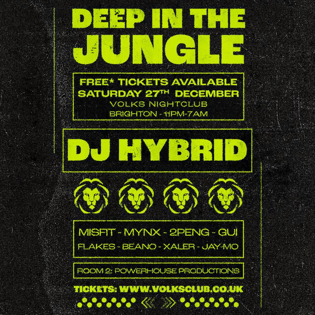 Deep in the Jungle - Dj HYBRID - Free* Entry tickets available at The Volks Nightclub