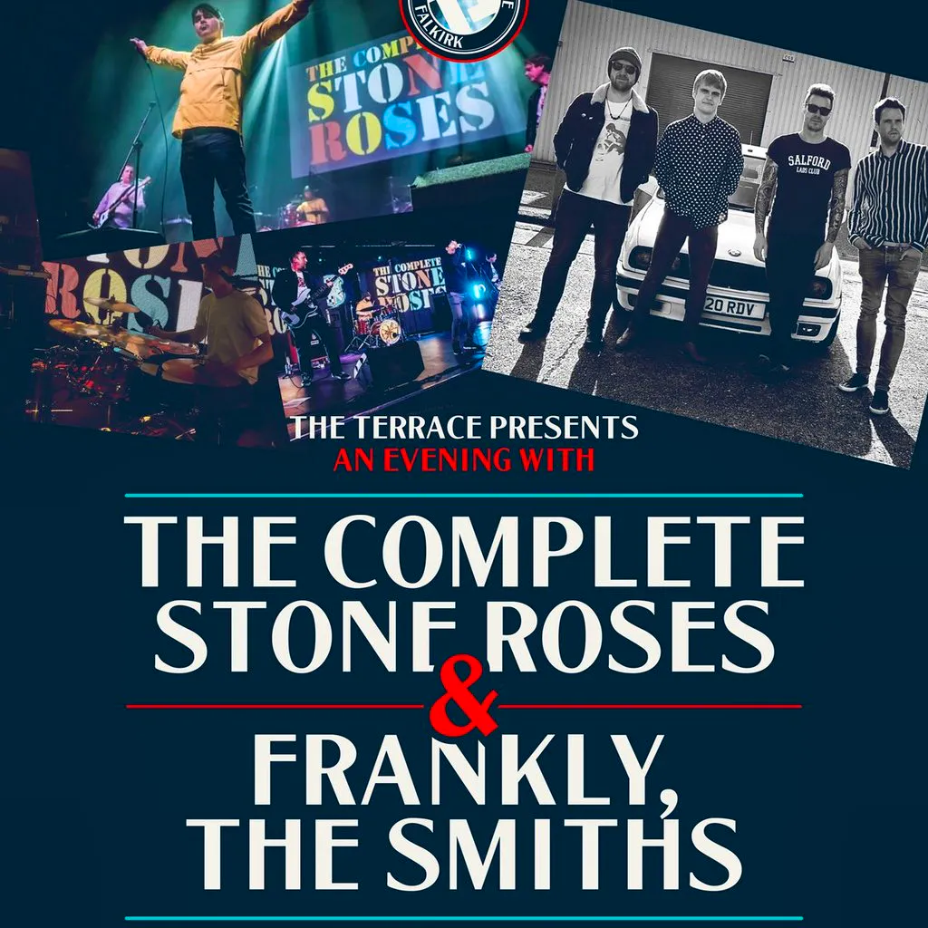 The Complete Stone Roses & Frankly the Smiths at The Terrace Falkirk