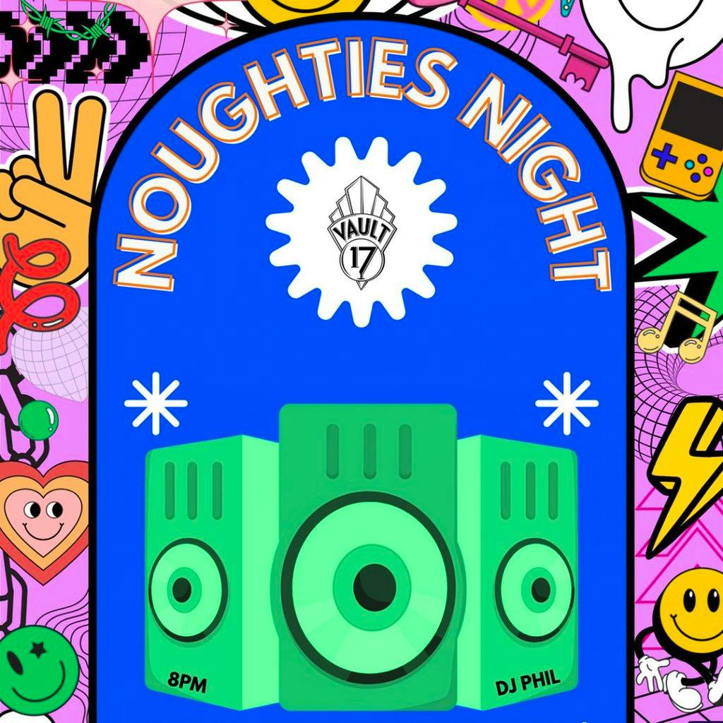 Noughties Night ! - FREE at Vault 17