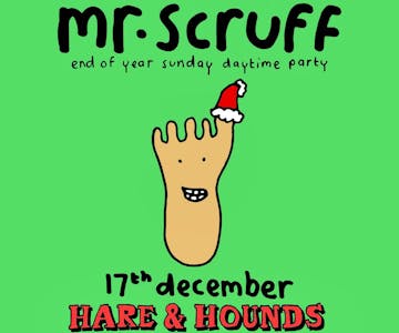 Mr Scruff - End Of Year Party