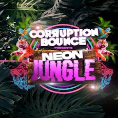 Corruption Bounce Neon Jungle at Pure Nightclub Wigan