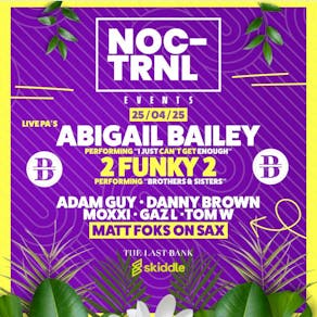 NOC-TRNL Ft. Abigail Bailey & 2 Funky 2