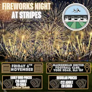 Fireworks Night at Stripes Maidenhead at Maidenhead United Football Club