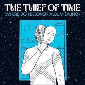 The Thief Of Time : Album Launch & Exhibition
