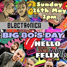 Pop Up 80s Afternoon with Hello Felix and Electronica at The Northern Powerhouse