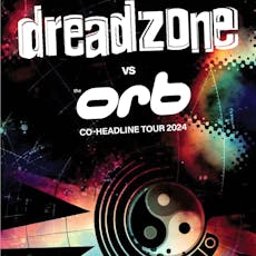 Dreadzone vs The Orb: Co-headline Tour at The Leadmill