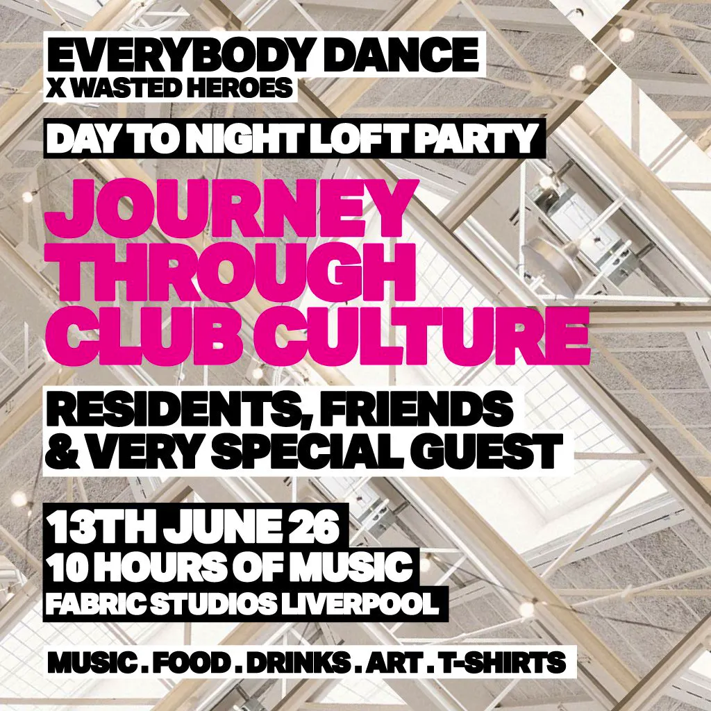 Everybody Dance x Wasted Heroes: A Journey Through Club Culture at Fabric Studios