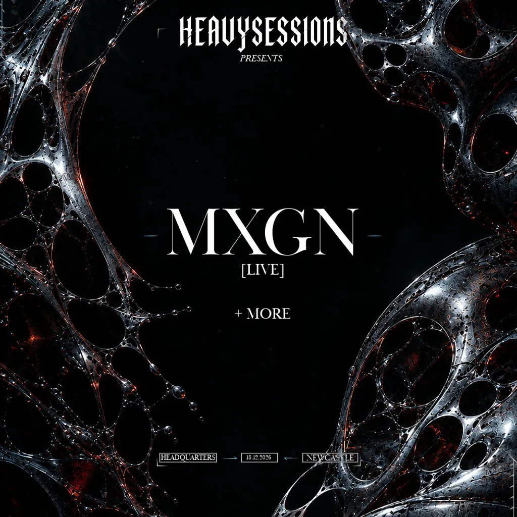 HVY Presents: MXGN [LIVE] + More