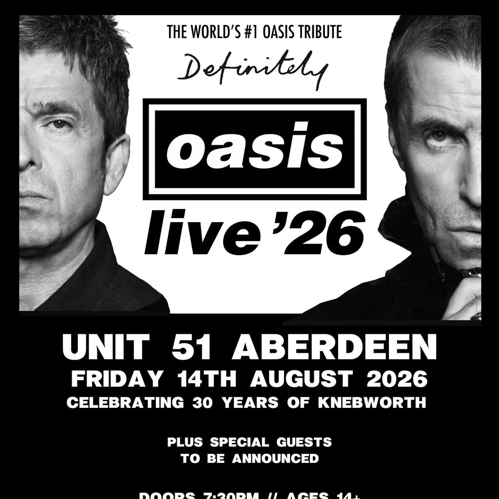 Definitely Oasis @ Unit 51 Aberdeen at Unit 51