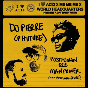I Love Acid X Me Me Me - DJ Pierre, Posthuman B2B Man Power