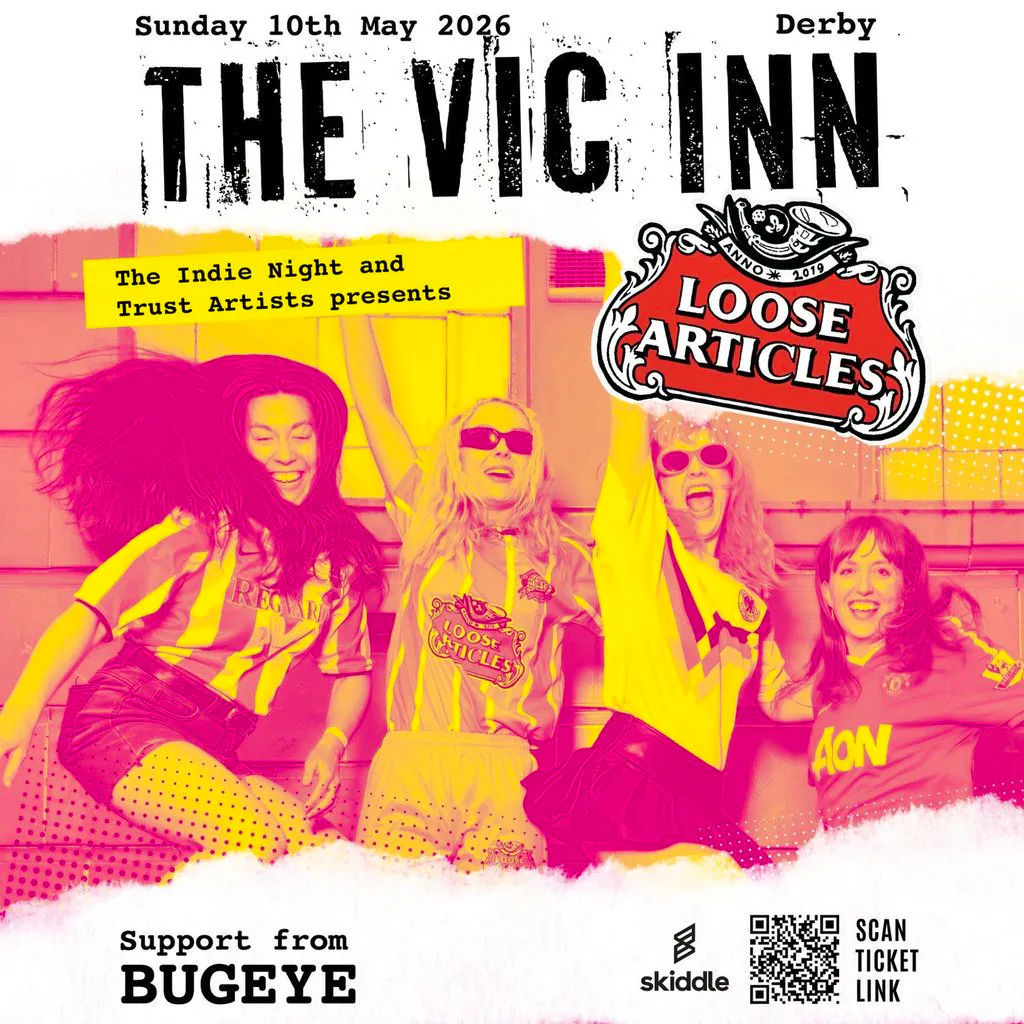 Loose Articles headline UK Tour - The Vic Inn Derby - 10th May at The Vic Inn