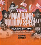 Tipsy | May Bank Holiday | This Sunday