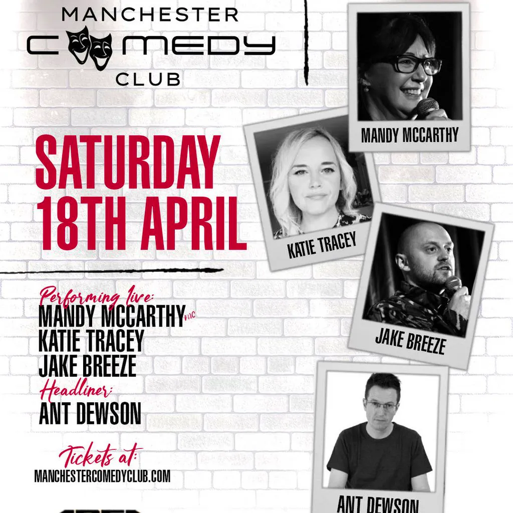 Manchester Comedy Club presents: ANT DEWSON AND FRIENDS at Area Manchester