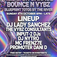 BOUNCE N VYBZ: R&B & UK Garage - Blueprint @ Totos Terrace at Totos By The River