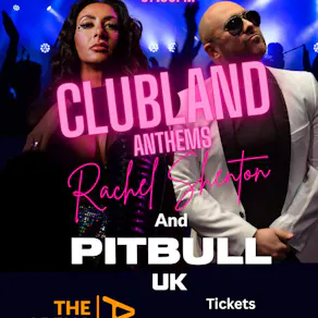 Clubland Anthems - Rachel Shenton & Pitbull UK