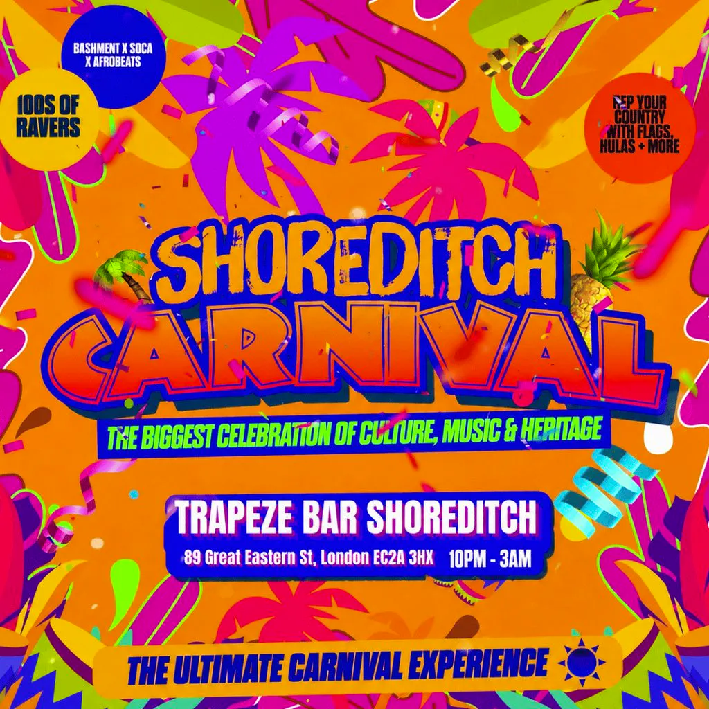 SHOREDITCH CARNIVAL - London's Biggest Carnival Party at Trapeze Bar