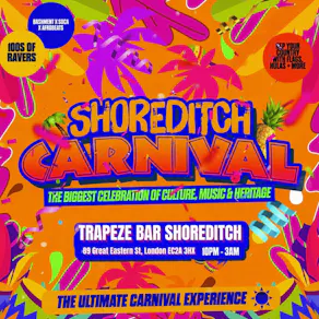SHOREDITCH CARNIVAL - London's Biggest Carnival Party