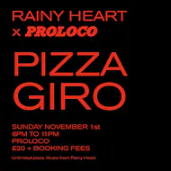 Rainy Heart x Proloco: Pizza Giro at Proloco