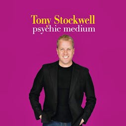 Tony Stockwell - Psychic Medium | Playhouse Theatre Weston-super-Mare  | Wed 18th September 2019 Lineup