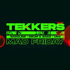 Tekkers Mad Friday 22nd of December