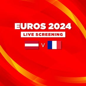 Austria vs France - Euros 2024 - Live Screening