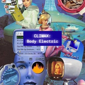 Climax; Body Electric.