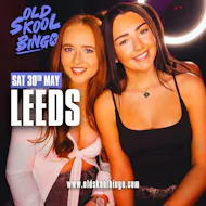 Old Skool Bingo Sat 30th May Leeds at Home Nightclub