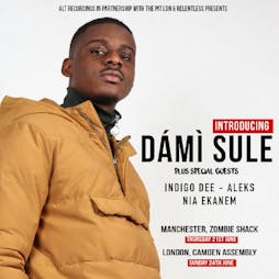 Introducing Dámì Sule [London] Tickets | Camden Assembly London  | Sun 24th June 2018 Lineup