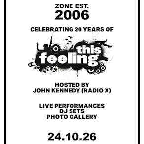 This Feeling 20th Birthday - London