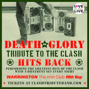 DEATH OR GLORY (Clash Tribute) - Warrington Irish Club - 19/9/26