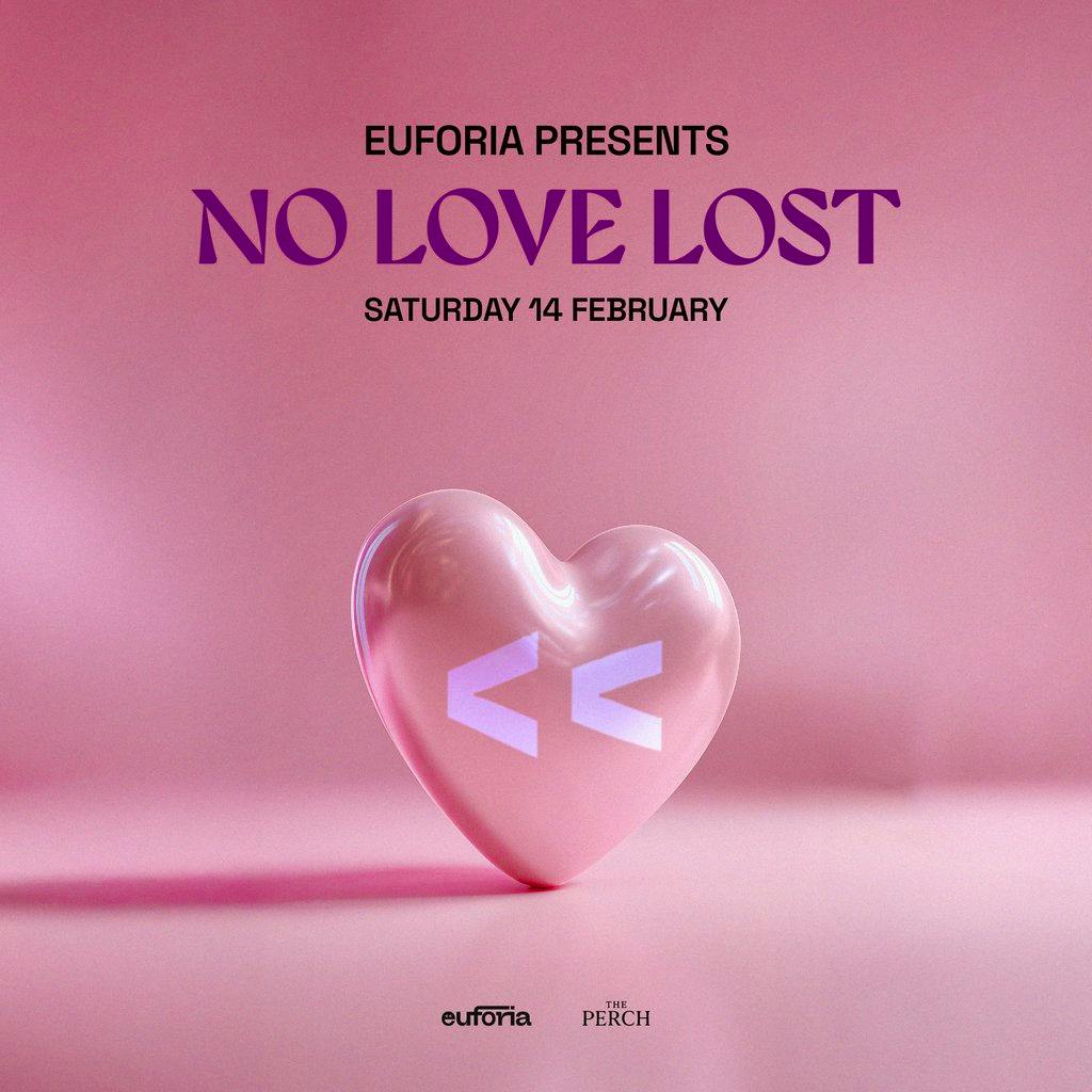 Euforia Presents: No Love Lost at HP4 1 AL