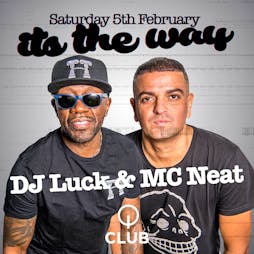 It's The Way House & Garage Classics Tickets | Q Shoreditch London  | Sat 5th February 2022 Lineup