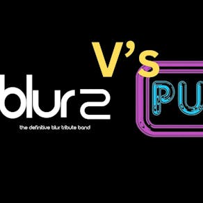 BLUR 2 V's PULP'd (2 Live Bands)