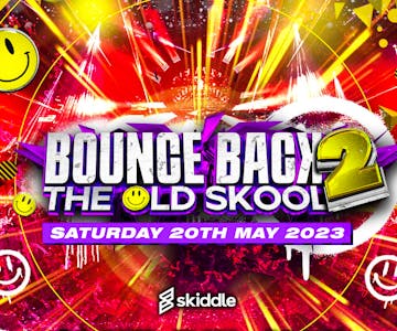 Bounce back 2 the old skool 