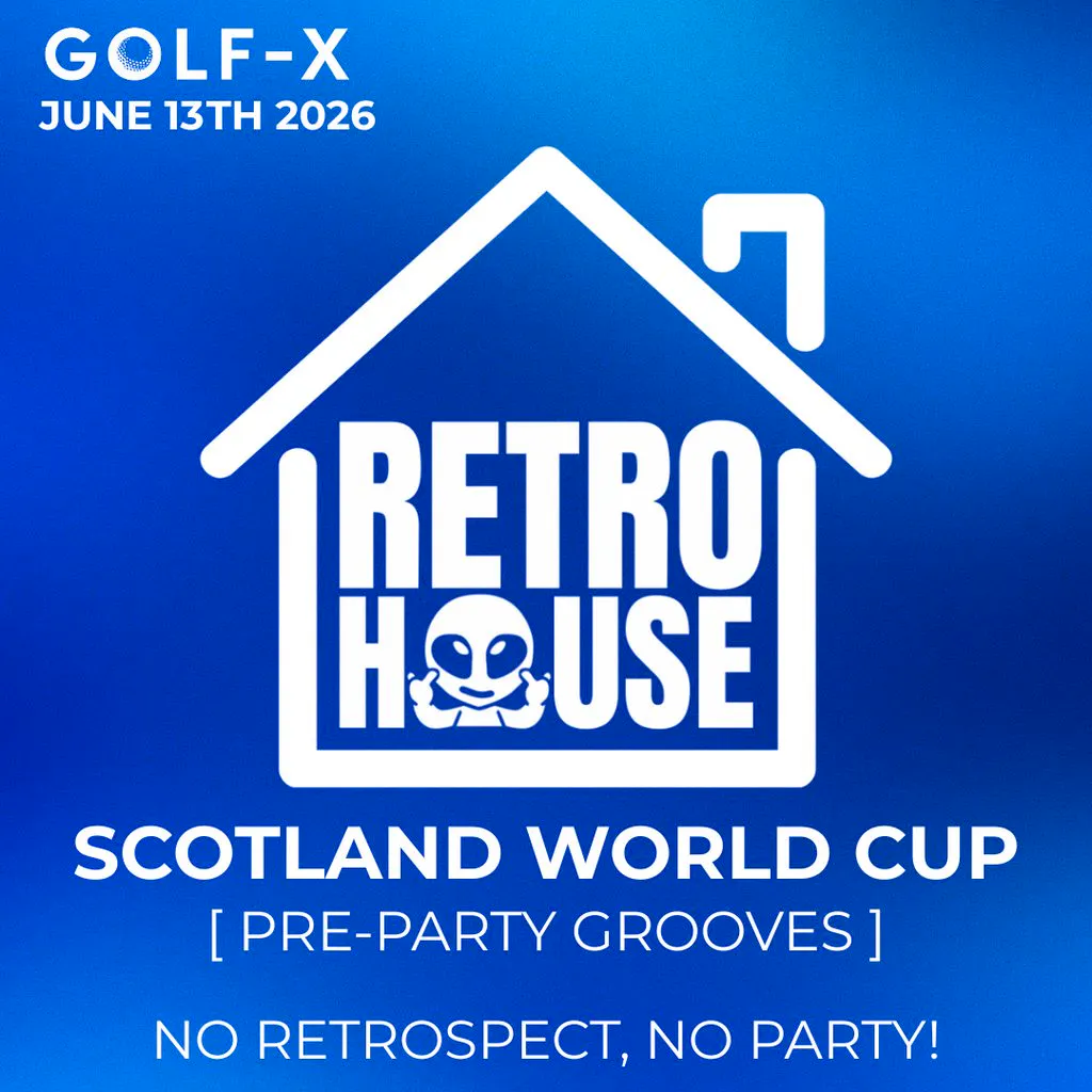 RETROSPECT Presents: Scotland World Cup Pre-Party at Golf X