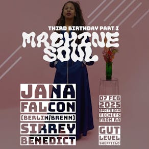 Machine Soul Third Birthday Part I with Jana Falcon (Berlin)