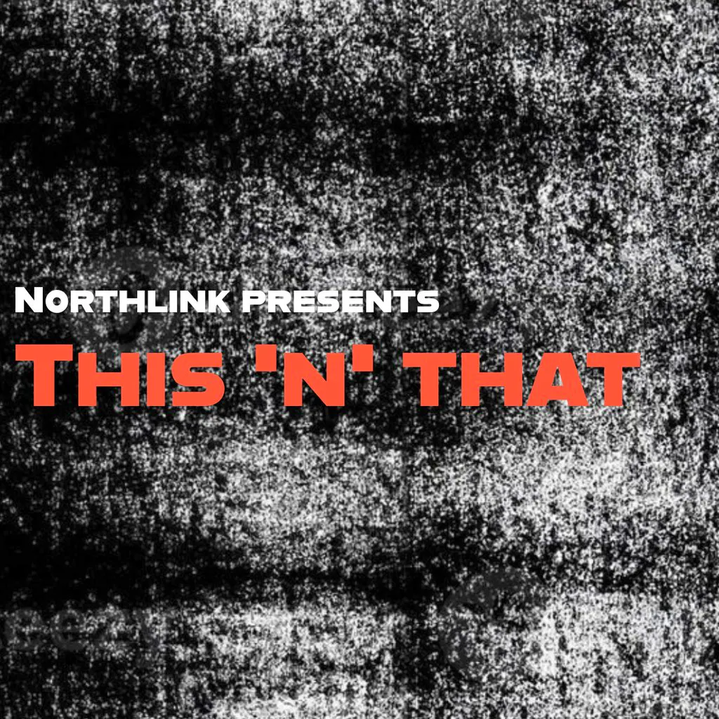 Northlink presents: This 'N' That at Peoples Leisure Club