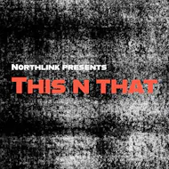 Northlink presents: This n That at Peoples Leisure Club