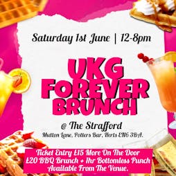 ukg Forever brunch Tickets | The Strafford Potters Bar  | Sat 1st June 2024 Lineup