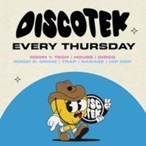 Discotek - Every Thursday - The Essential mid week turn up