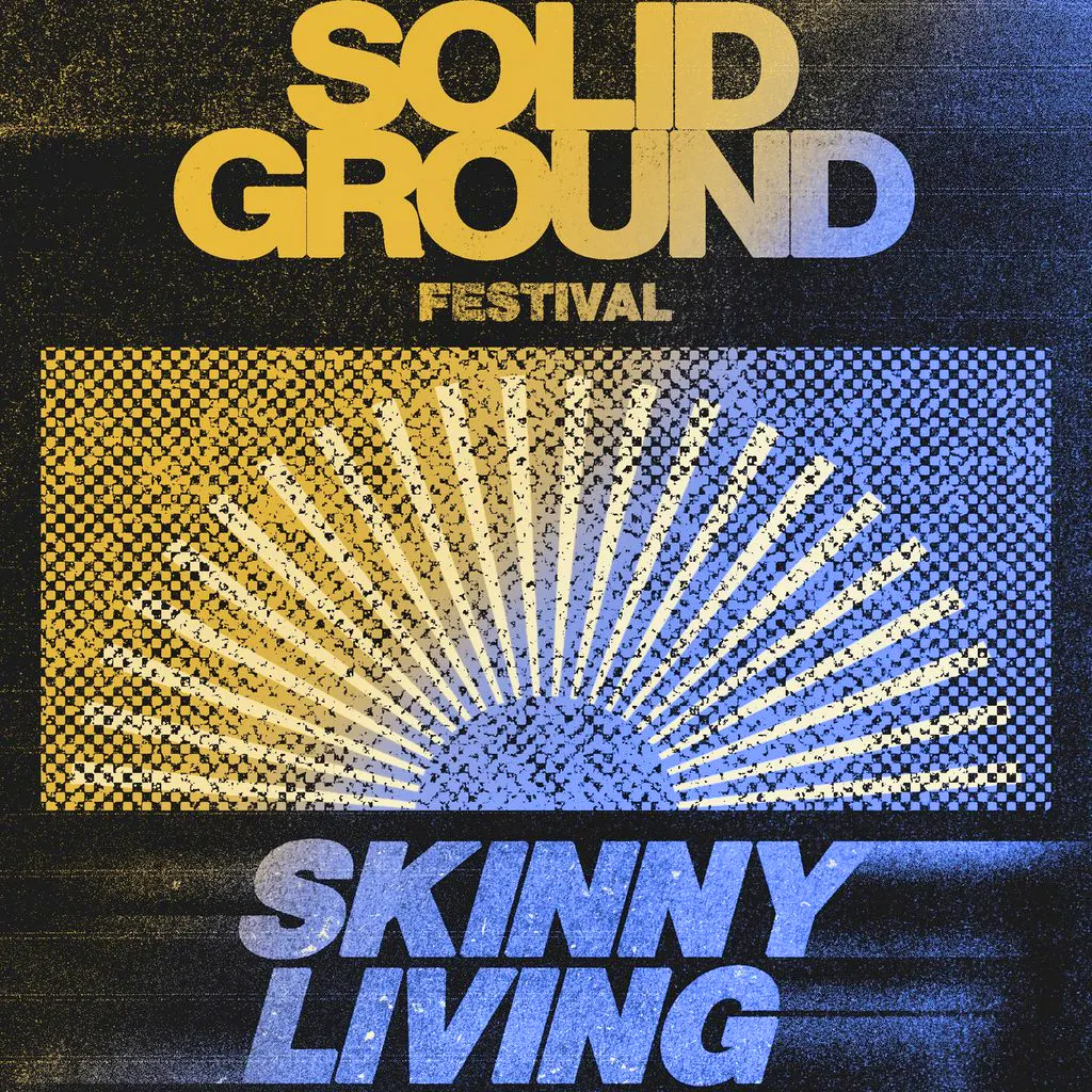 SKINNY LIVING - Solid Ground Festival at Tileyard North Courtyard