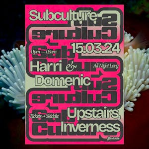 UPSTAIRS INVERNESS Presents Harri and Domenic (SUBCULTURE)
