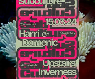 UPSTAIRS INVERNESS Presents Harri and Domenic (SUBCULTURE)